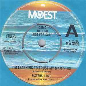 Sisters Love - I'm Learning To Trust My Man FLAC