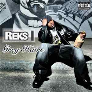 Reks - Grey Hairs FLAC