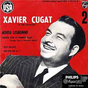 Xavier Cugat Et Son Orchestre - 2 - Adieu Lisbonne FLAC