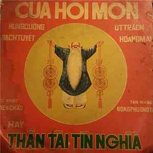 Hùng Cường, Bach Tuyêt, Út Trà Ôn, Hoàng Mai - Cúa Hồi Môn (Hay Thần Tài Tín Nghĩa) FLAC
