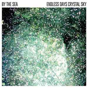 By The Sea - Endless Days Crystal Sky FLAC