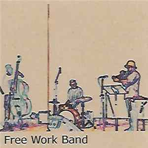 Free Work Band - Free Work Band FLAC