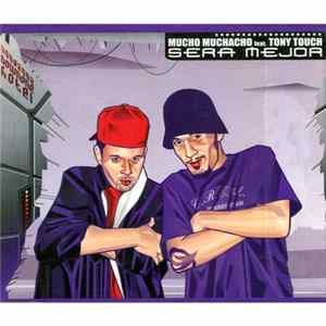 Mucho Muchacho Feat. Tony Touch - Será Mejor FLAC