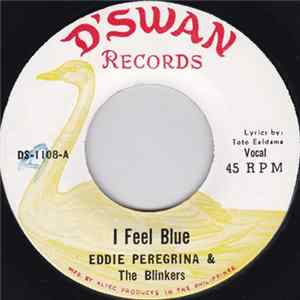 Eddie Peregrina & The Blinkers - I Feel Blue / Kokotsu No Blues FLAC