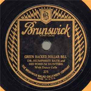 Dr. Humphrey Bate And His Possum Hunters - Green Backed Dollar Bill / Run, Nigger, Run FLAC