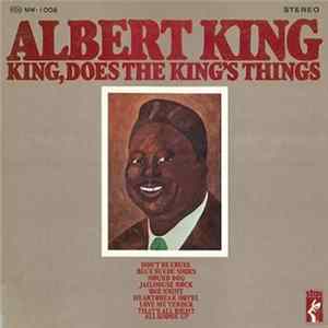 Albert King - King, Does The King's Things FLAC