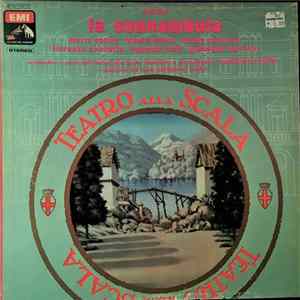 Bellini - Maria Callas - Nicola Monti - Nicola Zaccaria - Fiorenza Cossotto - Eugenia Ratti - Giuseppe Morresi - Orchestra E Coro Del Teatro Alla Scalla, Antonino Votto, Norberto Mola - La Sonnambula FLAC