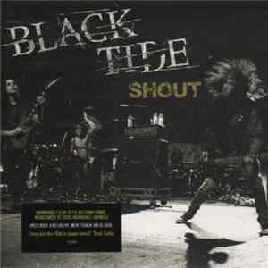 Black Tide - Shout FLAC