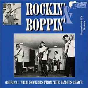 Various - Rockin' & Boppin' - Original Wild Rockers From The Famous 1950s FLAC