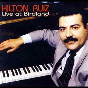 Hilton Ruiz - Live At Birdland FLAC
