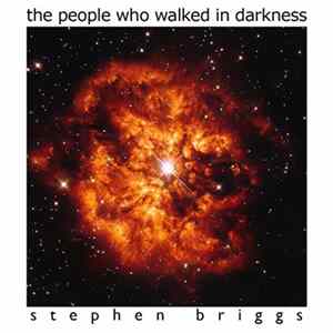 Stephen Briggs - The People Who Walked In Darkness FLAC