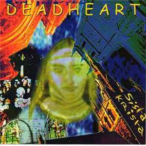 Deadheart - Sista Krista FLAC
