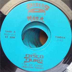 Los Disco Duro - Te Lo Creo FLAC