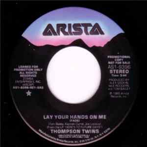 Thompson Twins - Lay Your Hands On Me FLAC