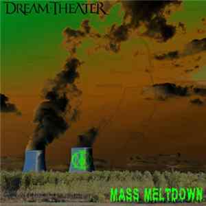 Dream Theater - Mass Meltdown FLAC