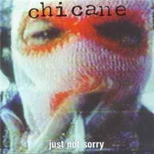 Chicane - Just Not Sorry FLAC