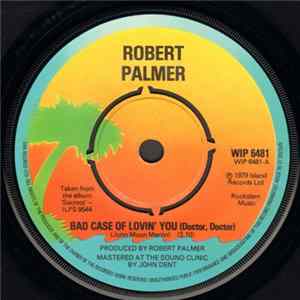Robert Palmer - Bad Case Of Lovin' You (Doctor, Doctor) FLAC