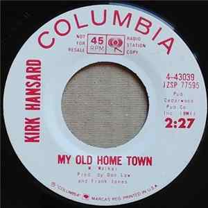 Kirk Hansard - My Old Home Town / If The Rains Don't Come FLAC