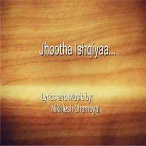 Nikhlesh Chambyal - Jhootha Ishqiya.. FLAC