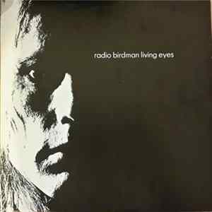 Radio Birdman - Living Eyes FLAC