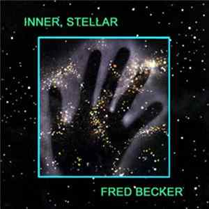 Fred Becker - Inner, Stellar FLAC
