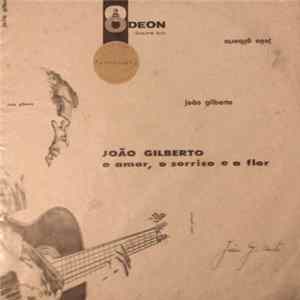 João Gilberto - O Amor, O Sorriso E A Flor FLAC