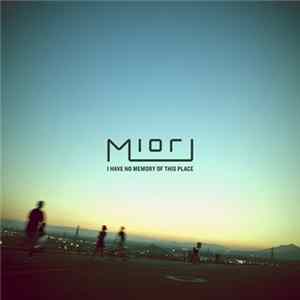 Miori - I Have No Memory Of This Place FLAC