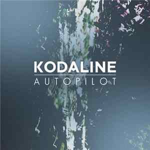 Kodaline - Autopilot FLAC