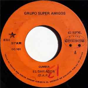 Grupo Super Amigos - El Bailador / Mi Novia Lupe FLAC