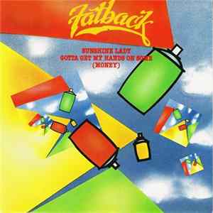 The Fatback Band - Sunshine Lady / Gotta Get My Hands On Some (Money) FLAC