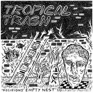 Tropical Trash - Decisions' Empty Nest FLAC