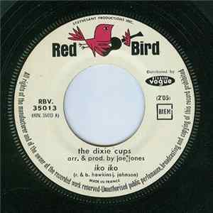 The Dixie Cups - Iko Iko / I'm Gonna Get You Yet FLAC