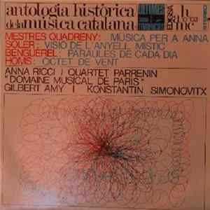 Mestres-Quadreny / Soler / Benguerel / Homs - Anna Ricci / Quartet Parrenin / Domain Musical De Paris / Gilbert Amy / Konstantin Simonovitx - Música Per A Anna FLAC