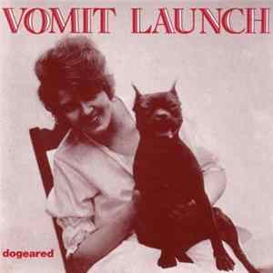 Vomit Launch - Dogeared FLAC