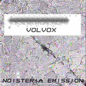 Volvox - Noisteria Emission Ep FLAC