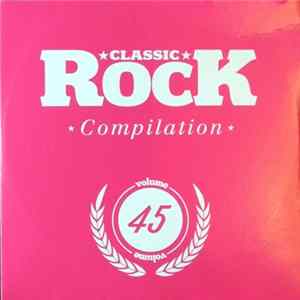 Various - Classic Rock Compilation Volume 45 FLAC