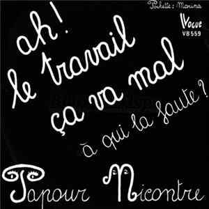 Papour Nicontre - Ah! Le Travail Ca Va Mal / A Qui La Faute FLAC