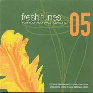 Various - Fresh Tunes For Your Working Pleasure 05 FLAC