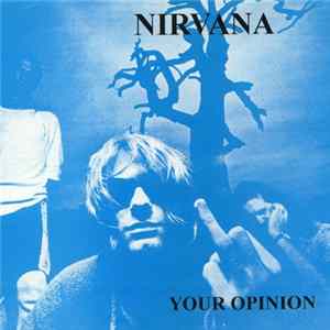 Nirvana - Your Opinion FLAC