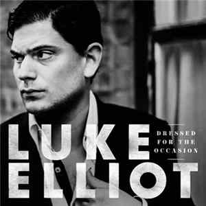 Luke Elliot - Dressed For The Occasion FLAC