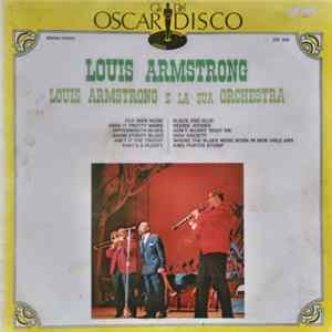 Louis Armstrong, Louis Armstrong E La Sua Orchestra - Louis Armstrong E La Sua Orchestra FLAC