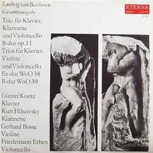 Ludwig van Beethoven - Günter Kootz, Kurt Hiltawsky, Gerhard Bosse, Friedemann Erben - Trio Für Klavier, Klarinette Und Violoncello B-dur Op. 11 / Trios Für Klavier, Violine Und Violoncello Es-dur WoO 38, B-dur WoO 39 FLAC