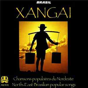Xangai - Chansons Populaires Du Nordeste / North-East Brasilian Popular Songs FLAC