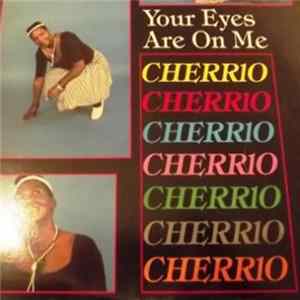 Cherrio - Your Eyes Are On Me FLAC