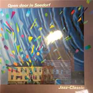 Adrian Neagu, Patrick Farrant, Eckhard Maronn, Harold Smith - Open Door In Seedorf Jazz Classic FLAC