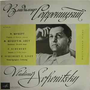 F. Schubert, F. Liszt - Vladimir Sofronitsky - Sonata In B Flat Major. Der Doppelgänger. Erlkönig FLAC