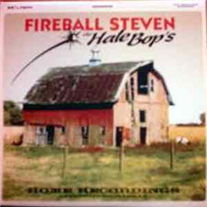 Fireball Steven & The Hale Bops - Home Recordings FLAC