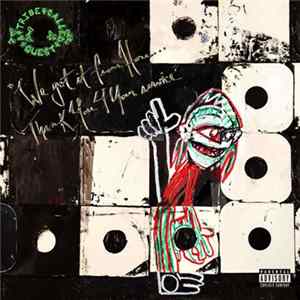 A Tribe Called Quest - We Got It From Here... Thank You 4 Your Service FLAC