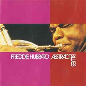Freddie Hubbard - Abstract Blues FLAC