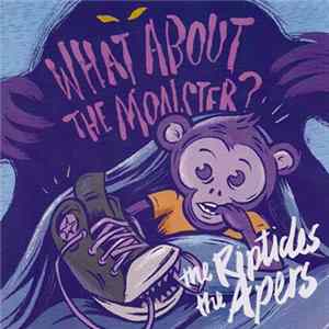 The Riptides / The Apers - What About The Monster? FLAC